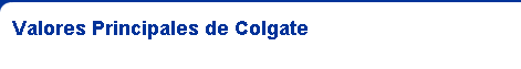 Valores Principales de Colgate