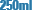 250ml